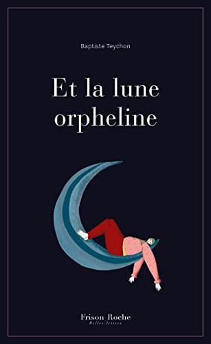 Et la lune orpheline