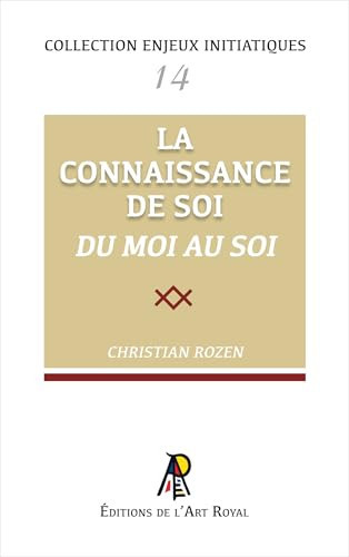 Enjeux initiatiques 14 : La Connaissance de Soi - Du moi au Soi