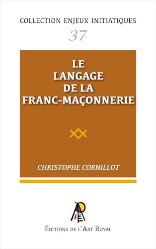Enjeux initiatiques 37 : Le langage de la Franc-Maçonnerie