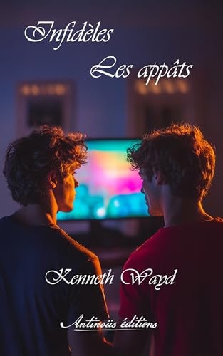 Infidèles - Les appâts (French Edition)