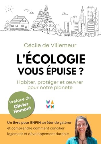 L'écologie vous épuise ?: Habiter, protéger et œuvrer pour notre planète (French Edition)