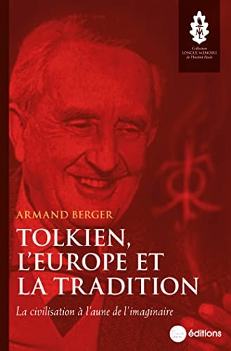 Tolkien, l'Europe et la tradition la civilisation à l'aune de l'imaginaire