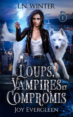 Loups, vampires et compromis (Joy Evergleen) (French Edition)