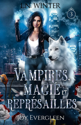 Vampires, magie et représailles (Joy Evergleen) (French Edition)