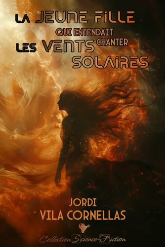 La jeune fille qui entendait chanter les vents solaires (French Edition)