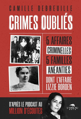Crimes oubliés - d'après le podcast de true crime au million d'écoutes