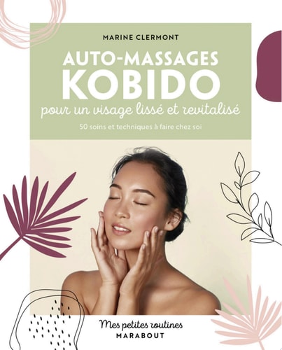 Mes petites routines - Kobido et autres massages beauté du visage