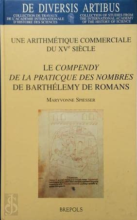 Une arithmétique commerciale du XVe siècle le Compendy de la praticque des nombres de Barthélemy de Romans