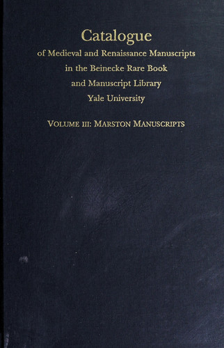 Catalogue Of Medieval And Renaissance Manuscripts In The Beinecke Rare Book And Manuscript Library At Yale University: MSS 184 - 485 (Medieval and Renaissance Texts and Studies:v. 34, 48, 100, 176)