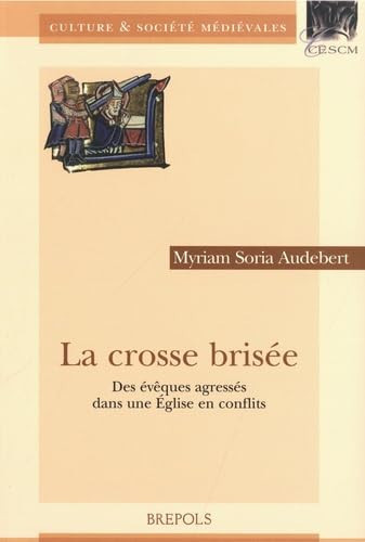 La crosse brisee: des eveque agresses dans une Eglise en conflits