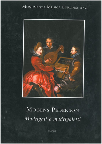 Morgens Pederson: Madrigali E Madrigaletti (Monumenta Musica Europea)