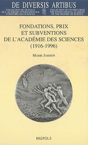 Fondations, prix et subventions de l'Académie des sciences 1916-1996