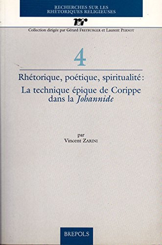 Rhétorique, poétique, spiritualité la technique épique de Corippe dans la Johannide