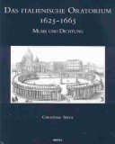 Das Italienische Oratorium 1625-1665: Musik Und Dichtung (Speculum Musicae) (Latin Edition)