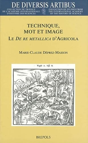 Technique, Mot et Image: Le De Re Metallica dâÂ€Â™Agricola.