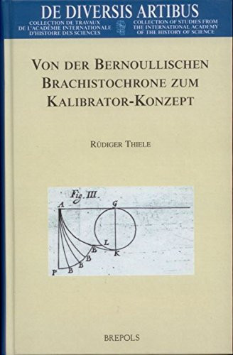 Von der Bernoullischen Brachistochrone zum Kalibrator-Konzept