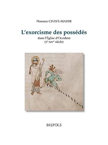 L'exorcisme des possédés dans l'église d'occident (Xe-XIVe siècle)