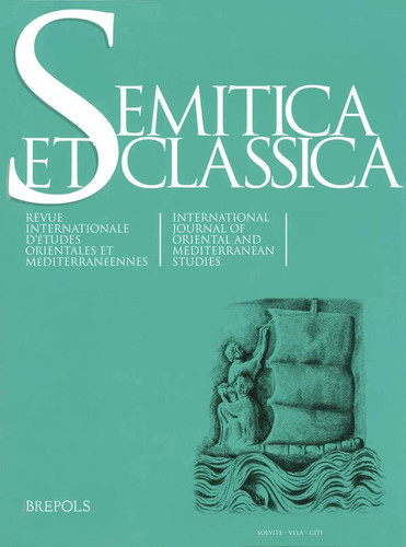 Semitica Et Classica, Vol. 5 International Journal of Oriental and Mediterranean Studies