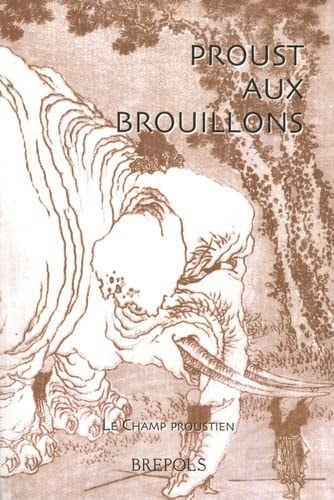 Proust aux brouillons
