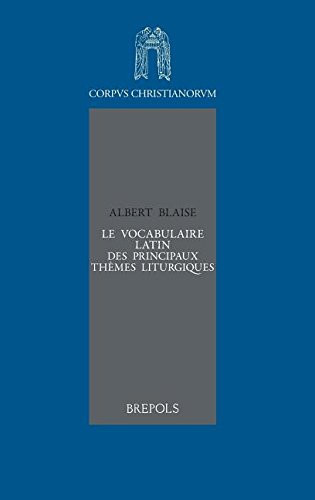 Le vocabulaire latin des principaux thèmes liturgiques