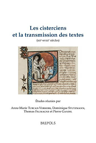 Les cisterciens et la transmission des textes (XIIe-XVIIIe siècles)