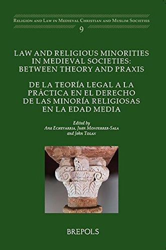 De la Teoría Legal a la Práctica en El Derecho de Las Minoría Religiosas en la Edad Media