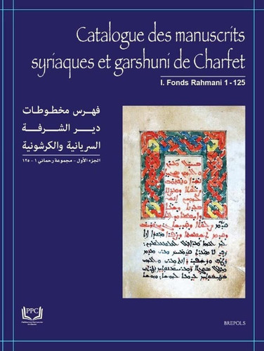 Catalogue de Manuscrits Syriaques Et Garshuni de Charfet I. Fonds Rahmani 1-125