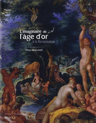 L'imaginaire de l'âge d'or à la Renaissance