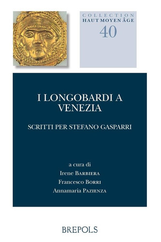 I Longobardi a Venezia scritti per Stefano Gasparri