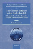 The Concept of Space in the Book of Judith: A Contribution to the Narrative Analysis of Old Testament Texts (Septuagint in Its Ancient Context) (English and Ancient Greek and Hebrew Edition)
