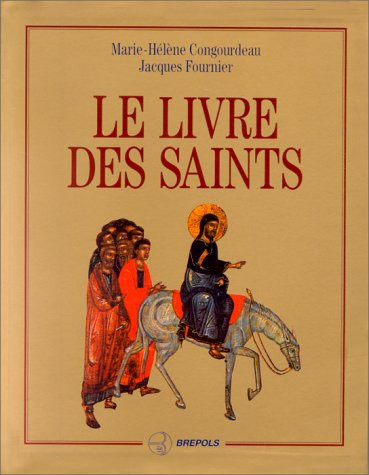 Le livre des saints: Calendrier et sanctoral de l'église universelle (SPIRITUALITE) (French Edition)
