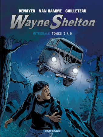 Wayne Shelton: intégrale. Tomes 7 à 9