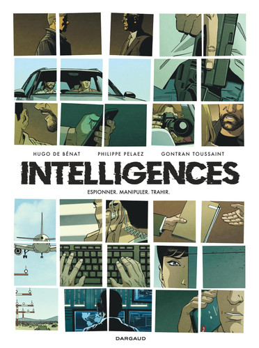 Intelligences: espionner, manipuler, trahir