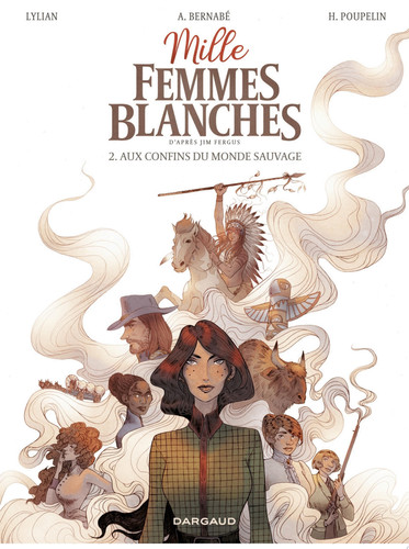 Mille femmes blanches - Tome 2 - Aux confins du monde sauvage