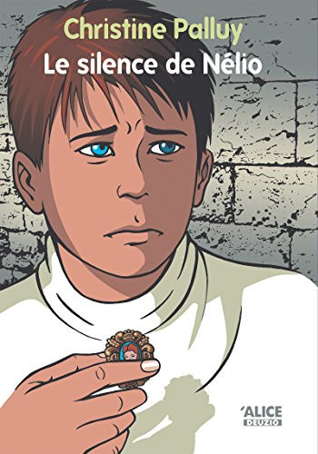 Le silence de Nélio: Roman jeunesse (Romans Deuzio t. 24) (French Edition)