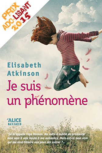 Je suis un phénomène: Roman jeunesse (Romans Tertio) (French Edition)