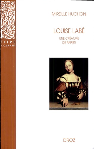 Louise Labé : Une créature de papier