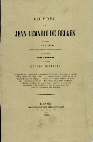 La Vie &les Ceuvres de Jean Lemarie de Belges