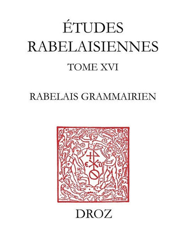 Rabelais grammairien - De l’histoire du texte aux problèmes d’authenticité