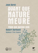 Avant que nature meure Pour que nature vive...
