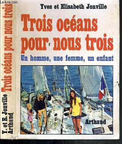 Trois océans pour nous trois un homme, une femme, un enfant