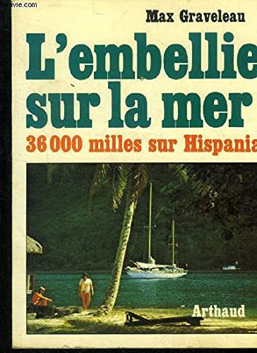 L'embellie sur la mer 36,000 milles sur Hispania