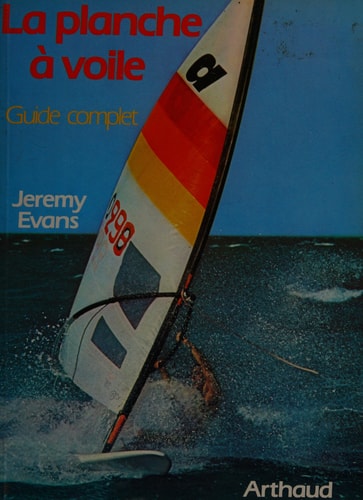La planche à voile : guide complet