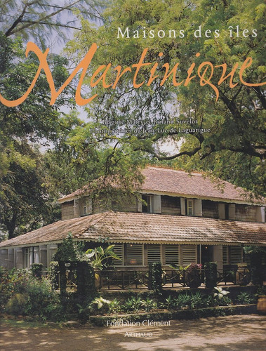 Martinique maisons des îles