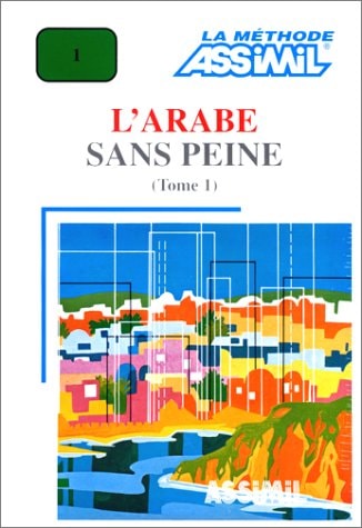 L'Arabe Sans Peine: Tome 1