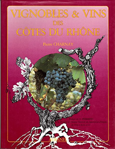 Vignobles & vins des côtes du Rhône