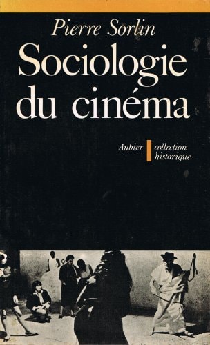 Sociologie du cinema ouverture pour l'histoire de (AUBIER)