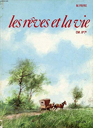 Les rêves et la vie textes choisis