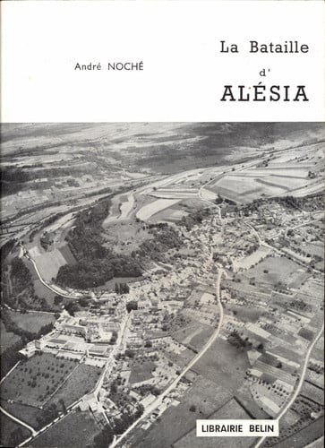 La bataille d'Alésia l'épopée de Vercingétorix ; bimillénaire : 52 av. Jésus-Christ - 1949 ; le sacrifice