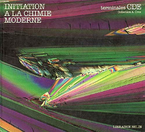 Initiation à la chimie moderne terminales CDE